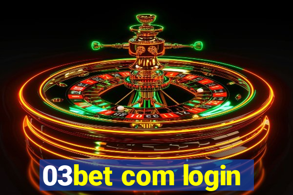 03bet com login