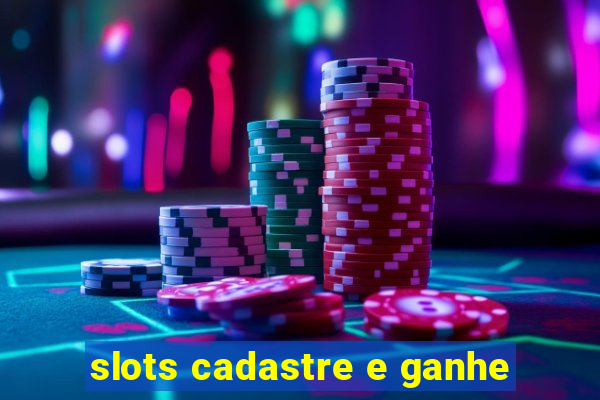 slots cadastre e ganhe