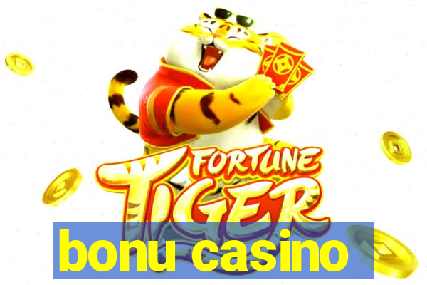 bonu casino