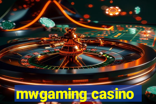 mwgaming casino