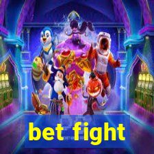 bet fight