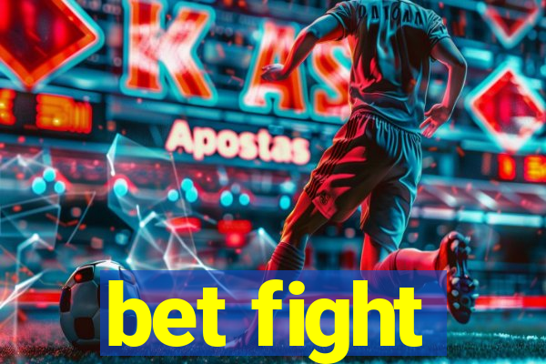 bet fight