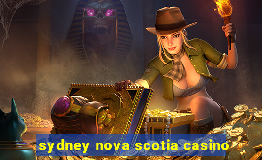 sydney nova scotia casino