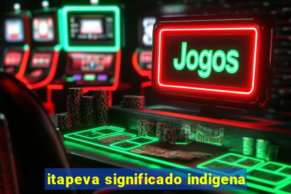 itapeva significado indigena