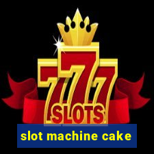 slot machine cake