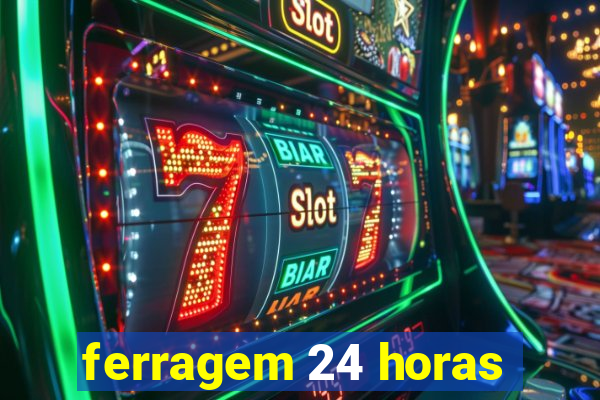 ferragem 24 horas