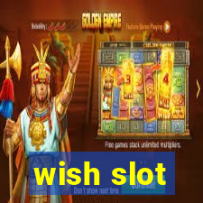 wish slot