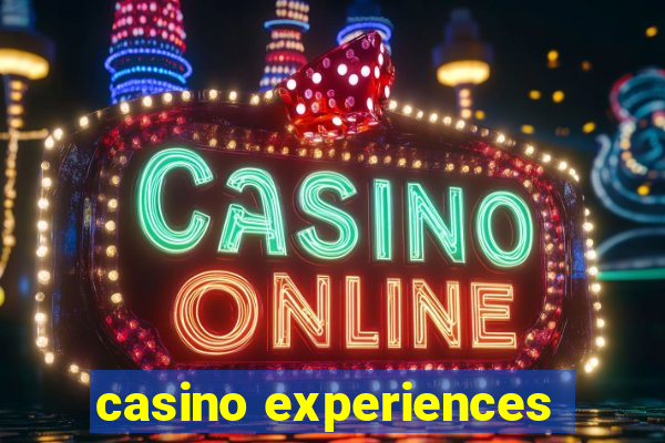 casino experiences