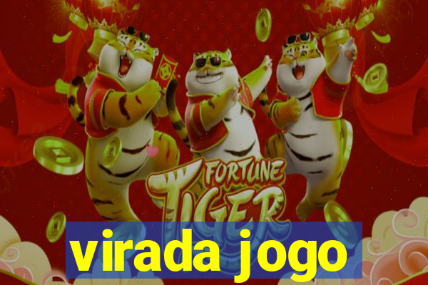 virada jogo