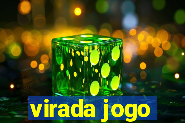 virada jogo