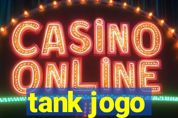 tank jogo