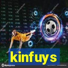 kinfuys