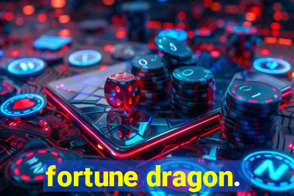 fortune dragon.