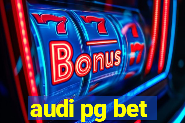 audi pg bet