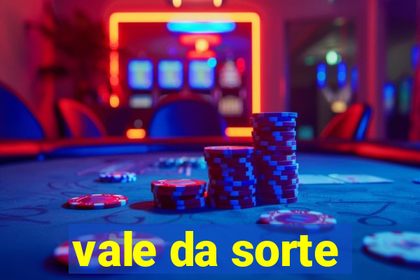 vale da sorte