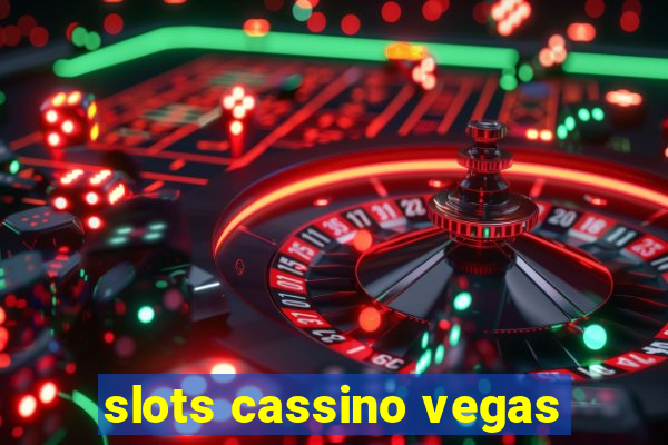 slots cassino vegas