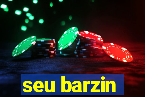 seu barzin