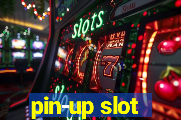 pin-up slot