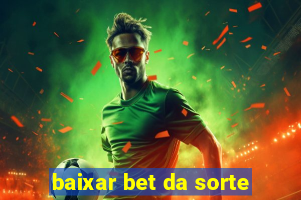 baixar bet da sorte