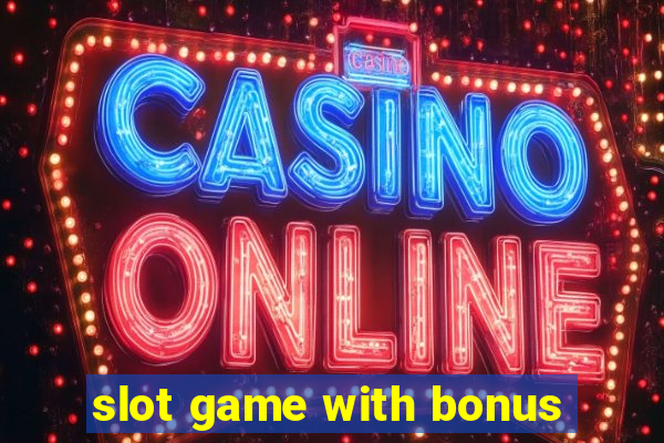 slot game with bonus