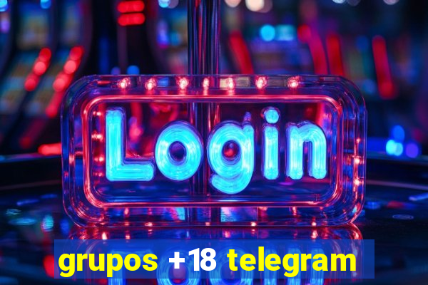 grupos +18 telegram