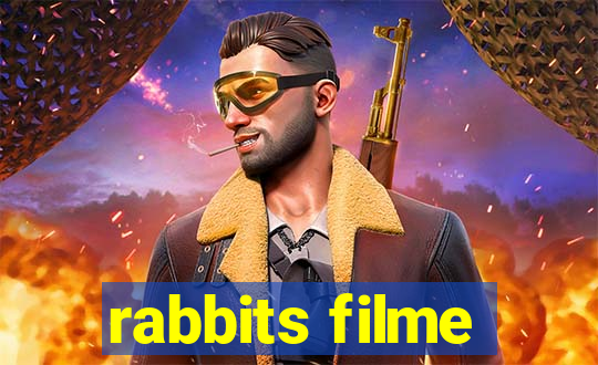 rabbits filme