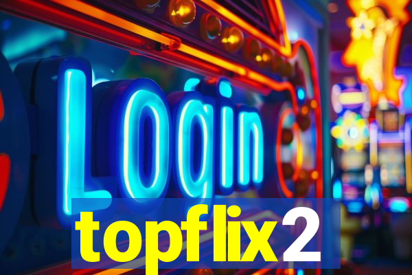 topflix2