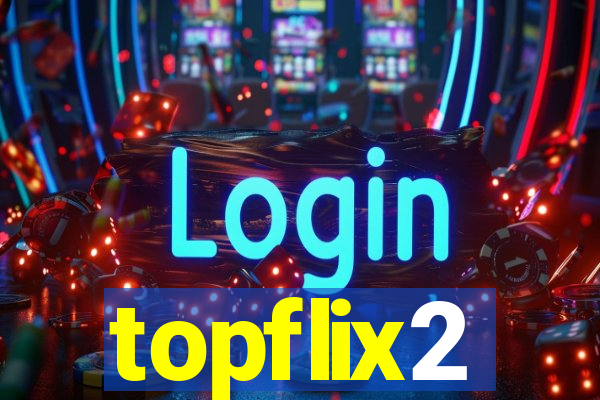 topflix2