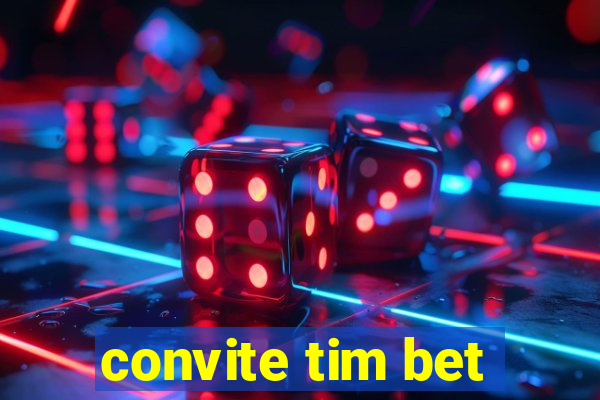 convite tim bet