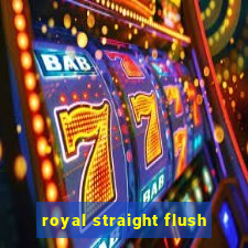 royal straight flush