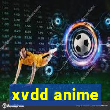 xvdd anime