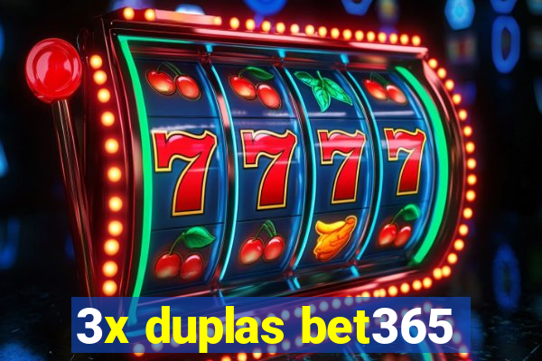 3x duplas bet365