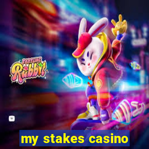 my stakes casino