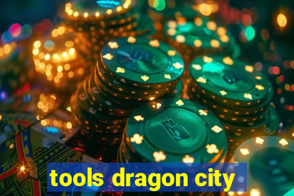 tools dragon city