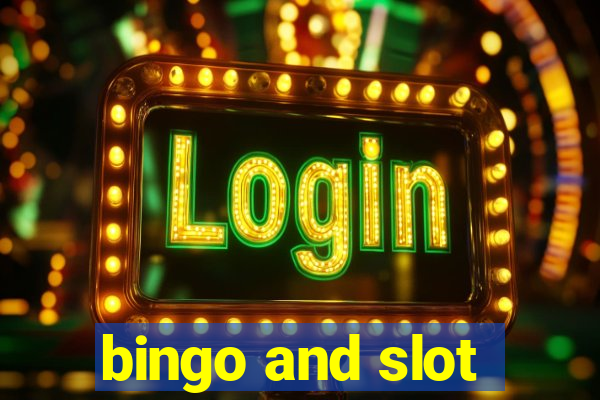 bingo and slot