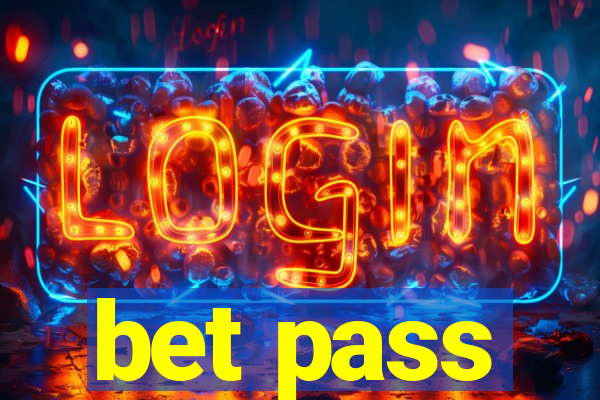 bet pass