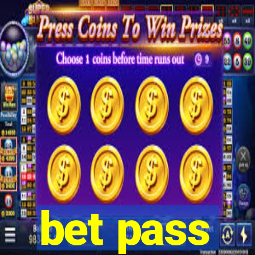 bet pass