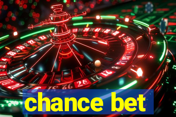 chance bet