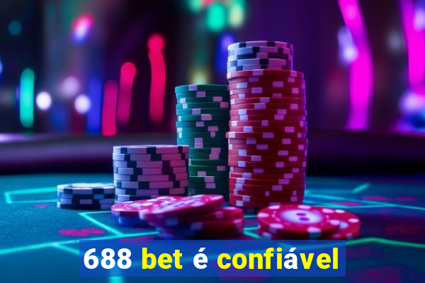 688 bet é confiável