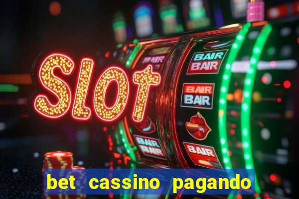 bet cassino pagando no cadastro