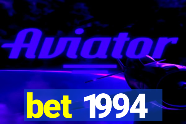 bet 1994