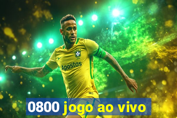 0800 jogo ao vivo