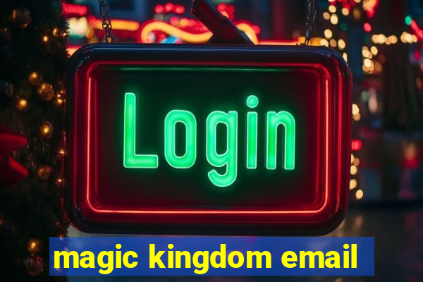 magic kingdom email