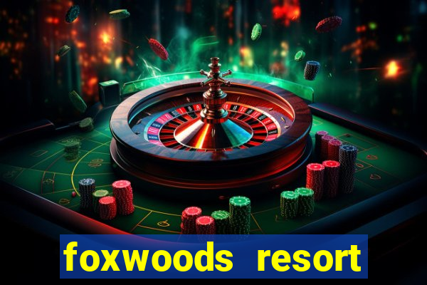 foxwoods resort casino hotels