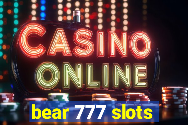 bear 777 slots