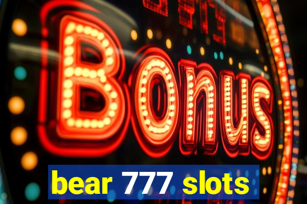 bear 777 slots