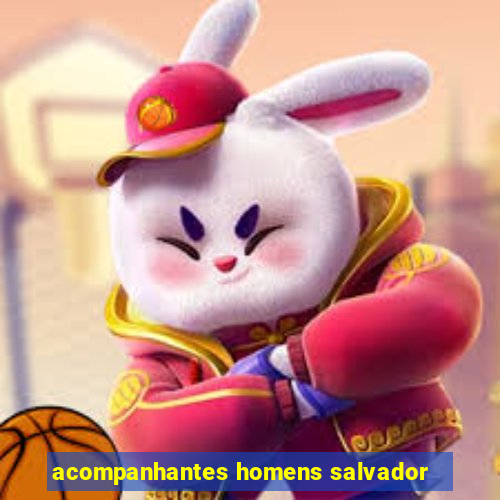 acompanhantes homens salvador