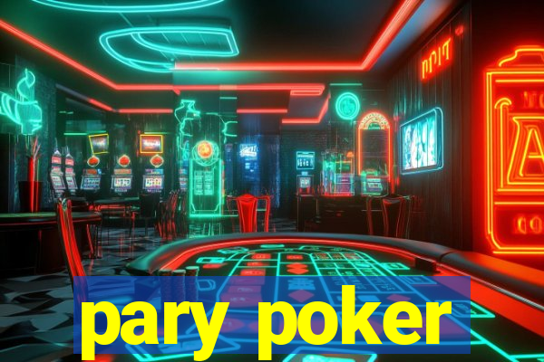 pary poker