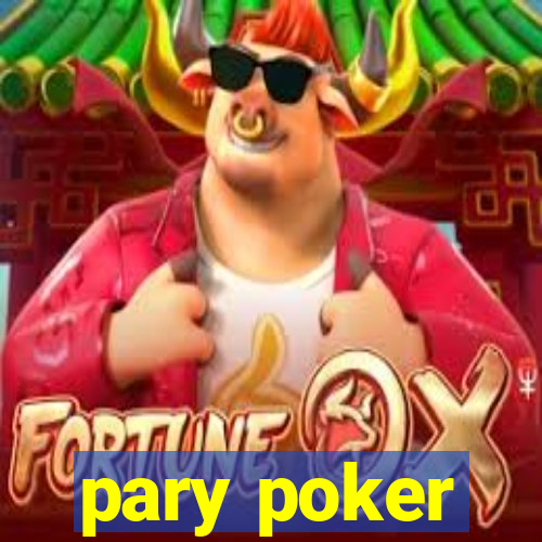 pary poker