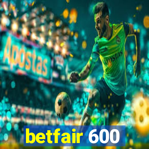 betfair 600